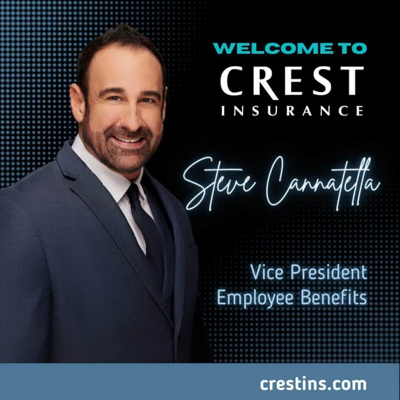 Welcome to Crest Insurance graphic for Steve Cannatella, Vice President of Employee Benefits